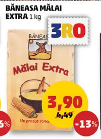 Penny BĂNEASA MĂLAI EXTRA Ofertă