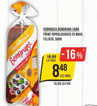Mega Image DOBROGEA BONGRANA SANA PÂINE HIPOGLUCIDICĂ CU MAIA, FELIATĂ, 500G Ofertă