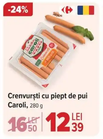 Carrefour Crenvursti cu piept de pui Caroli Ofertă