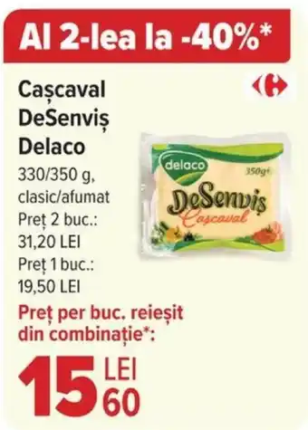 Carrefour Cascaval DeSenviş Delaco Ofertă