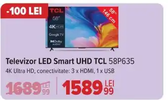 Carrefour Televizor LED Smart UHD TCL 58P635 Ofertă