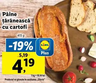 Lidl Pâine ţărănească cu cartofi Ofertă