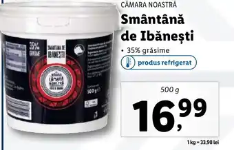 Lidl CĂMARA NOASTRĂ Smântână de Ibăneşti Ofertă