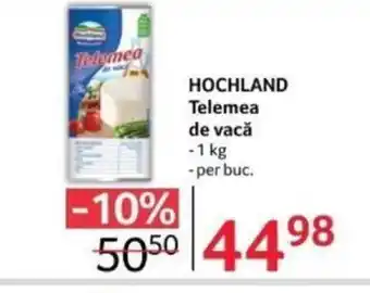 Selgros HOCHLAND Telemea de vacǎ Ofertă