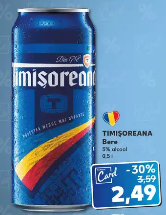 Kaufland TIMIŞOREANA Bere 0.5L Ofertă