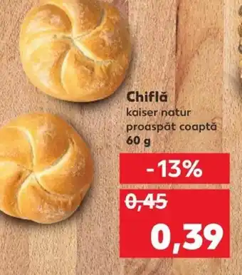 Kaufland Chiflă Ofertă