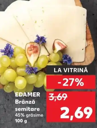 Kaufland EDAMER Brânză semitare Ofertă