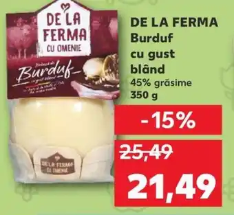 Kaufland DE LA FERMA Burduf cu gust blând Ofertă