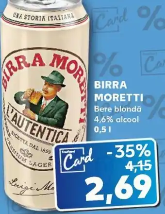 Kaufland BIRRA MORETTI 0.5L Ofertă