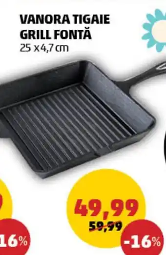 VANORA TIGAIE GRILL FONTĂ