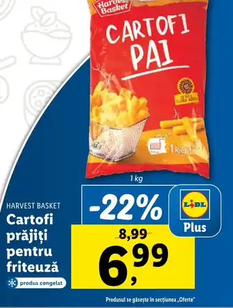 Lidl HARVEST BASKET Cartofi prăjiți pentru friteuzǎ Ofertă