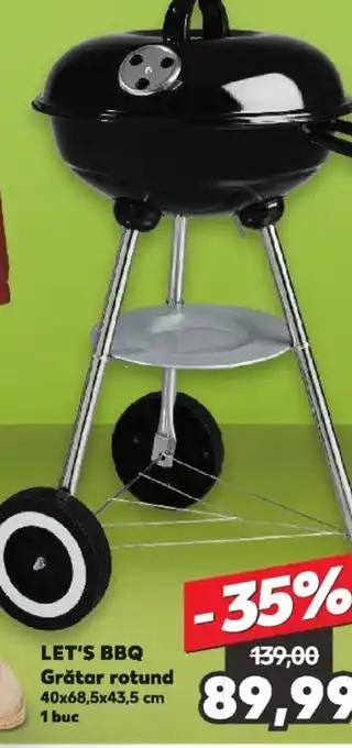 Kaufland LET'S BBQ Grătar rotund 40x68,5x43,5 cm Ofertă