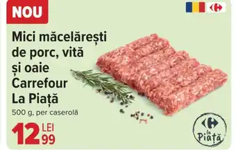 Carrefour Mici măcelăreşti de porc, vită şi oaie Carrefour La Piaţă Ofertă
