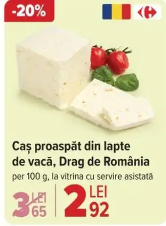 Carrefour Caş proaspăt din lapte de vacă, Drag de România Ofertă