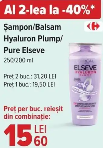 Carrefour Şampon/Balsam Hyaluron Plump/ Pure Elseve Ofertă