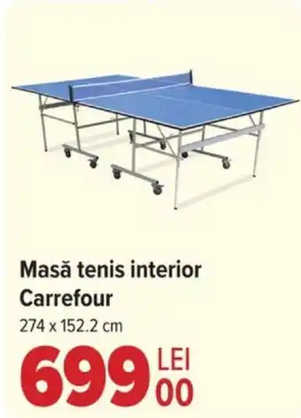 Carrefour Masǎ tenis interior Carrefour Ofertă