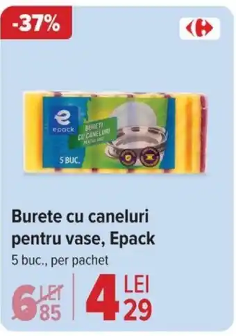 Carrefour Burete cu caneluri pentru vase, Epack Ofertă