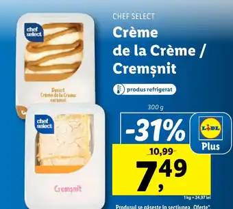 Lidl CHEF SELECT Crème de la Crème / Cremsnit Ofertă