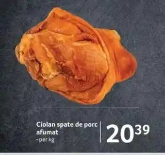 Selgros Ciolan spate de porc afumat Ofertă