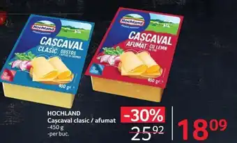 Selgros HOCHLAND Cascaval clasic / afumat Ofertă