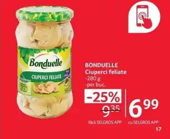Selgros BONDUELLE Ciuperci feliate Ofertă