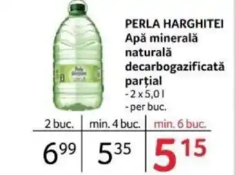 Selgros PERLA HARGHITEI Apă minerală naturalǎ decarbogazificatǎ parţial Ofertă