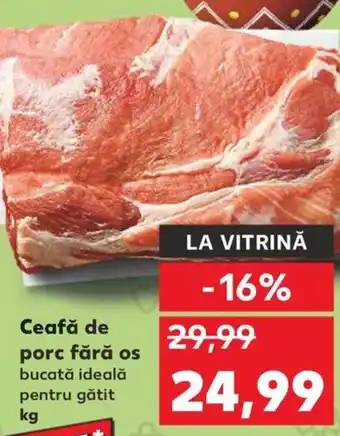 Kaufland Ceafă de porc fără os Ofertă