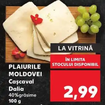 Kaufland PLAIURILE MOLDOVEI Cascaval Dalia Ofertă