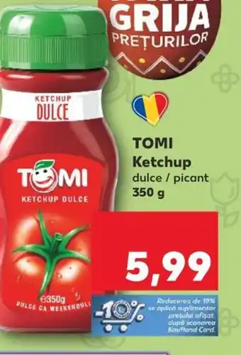 Kaufland TOMI Ketchup Ofertă