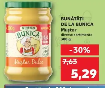 Kaufland BUNĂTĂŢI DE LA BUNICA Muştar Ofertă