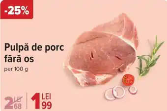 Carrefour Pulpă de porc fără os Ofertă