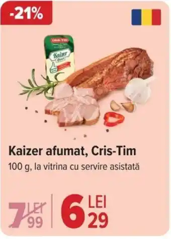 Carrefour Kaizer afumat, Cris-Tim Ofertă