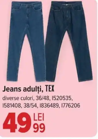 Carrefour Jeans adulți, TEX Ofertă