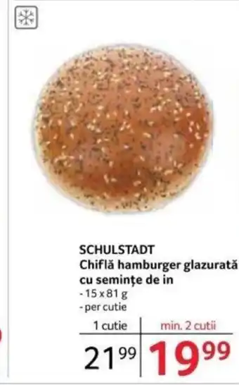 Selgros SCHULSTADT Chiflǎ hamburger glazurată cu semințe de in Ofertă