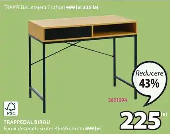 JYSK TRAPPEDAL BIROU Ofertă