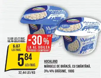 Mega Image HOCHLAND MĂRGELE DE BRÂNZĂ, CU SMÂNTÂNĂ, 3%/4% GRĂSIME, 180G Ofertă