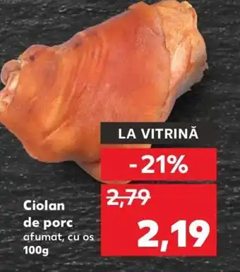Kaufland Ciolan de porc Ofertă