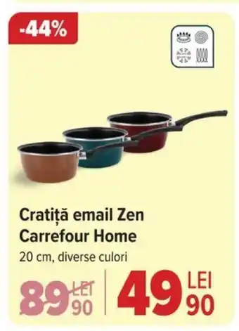 Carrefour Cratiţă email Zen Carrefour Home Ofertă