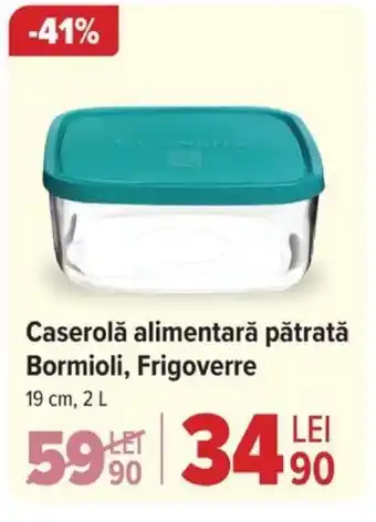 Carrefour Caserolǎ alimentară pătrată Bormioli, Frigoverre Ofertă