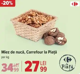 Carrefour Miez de nucă, Carrefour la Piaţă Ofertă