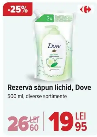 Carrefour Rezervă săpun lichid, Dove Ofertă