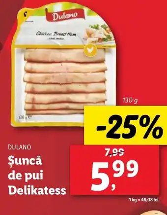 Lidl DULANO Şuncă de pui Delikatess Ofertă