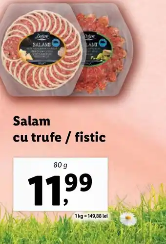 Lidl Salam cu trufe / fistic Ofertă