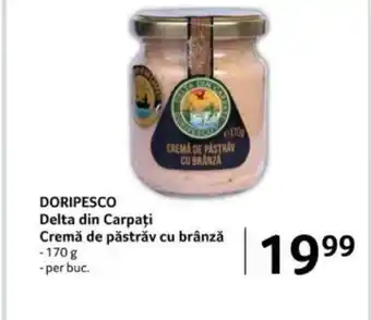 Selgros DORIPESCO Delta din Carpați Cremă de păstrǎv cu brânză Ofertă