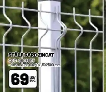 Ambient STÂLP GARD ZINCAT Ofertă