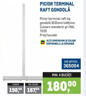 Metro PICIOR TERMINAL RAFT GONDOLĂ Ofertă