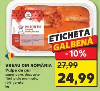 Kaufland VREAU DIN ROMÂNIA Pulpe de pui Ofertă