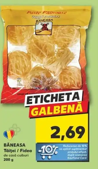 Kaufland BĂNEASA Tăiţei / Fidea Ofertă