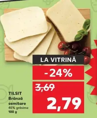 Kaufland TILSIT Brânză semitare Ofertă