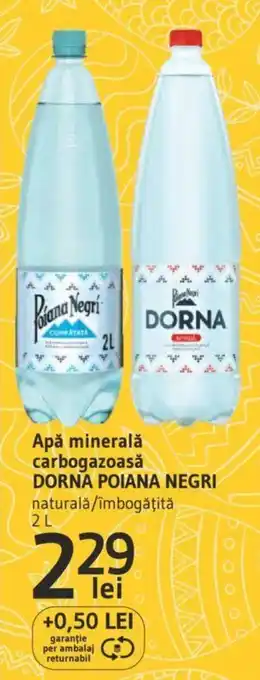 Supeco Apă minerală carbogazoasă DORNA POIANA NEGRI 2L Ofertă